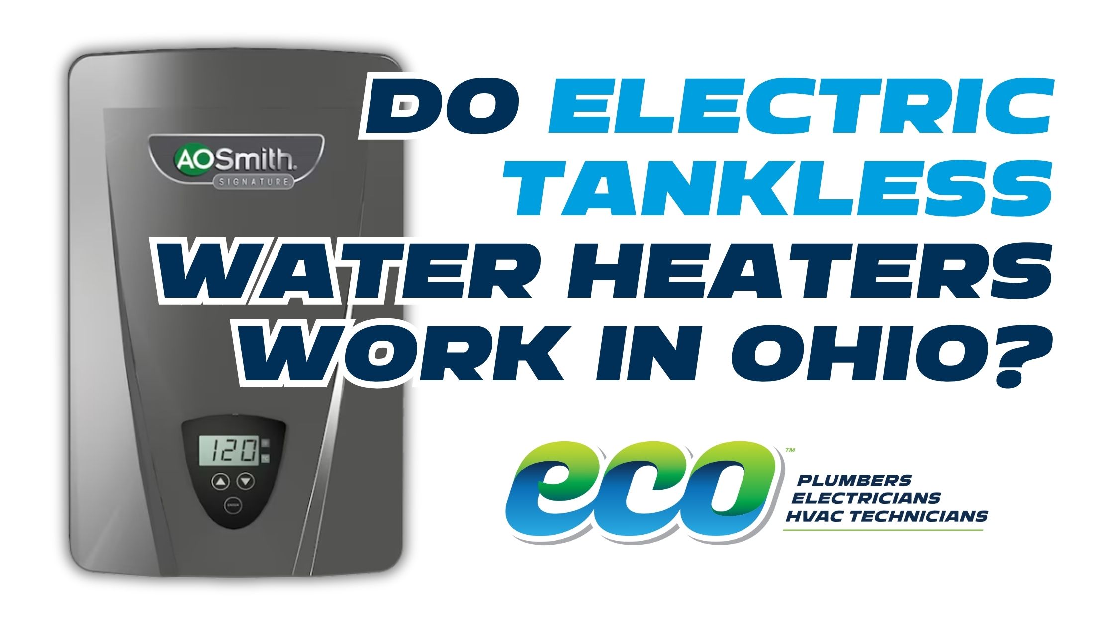 Do-Electric-Tankless-Water-Heaters-Work-in-Ohio
